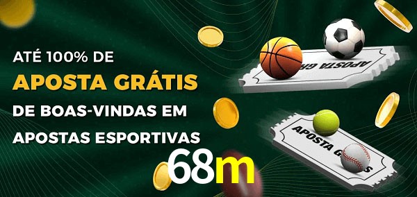 68m Ate 100% de Aposta Gratis